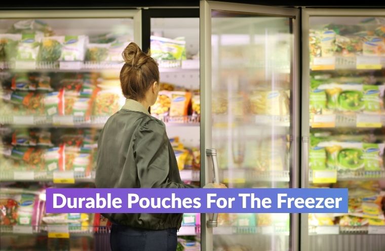 durable pouches built for the freezer aisle at the grocery store